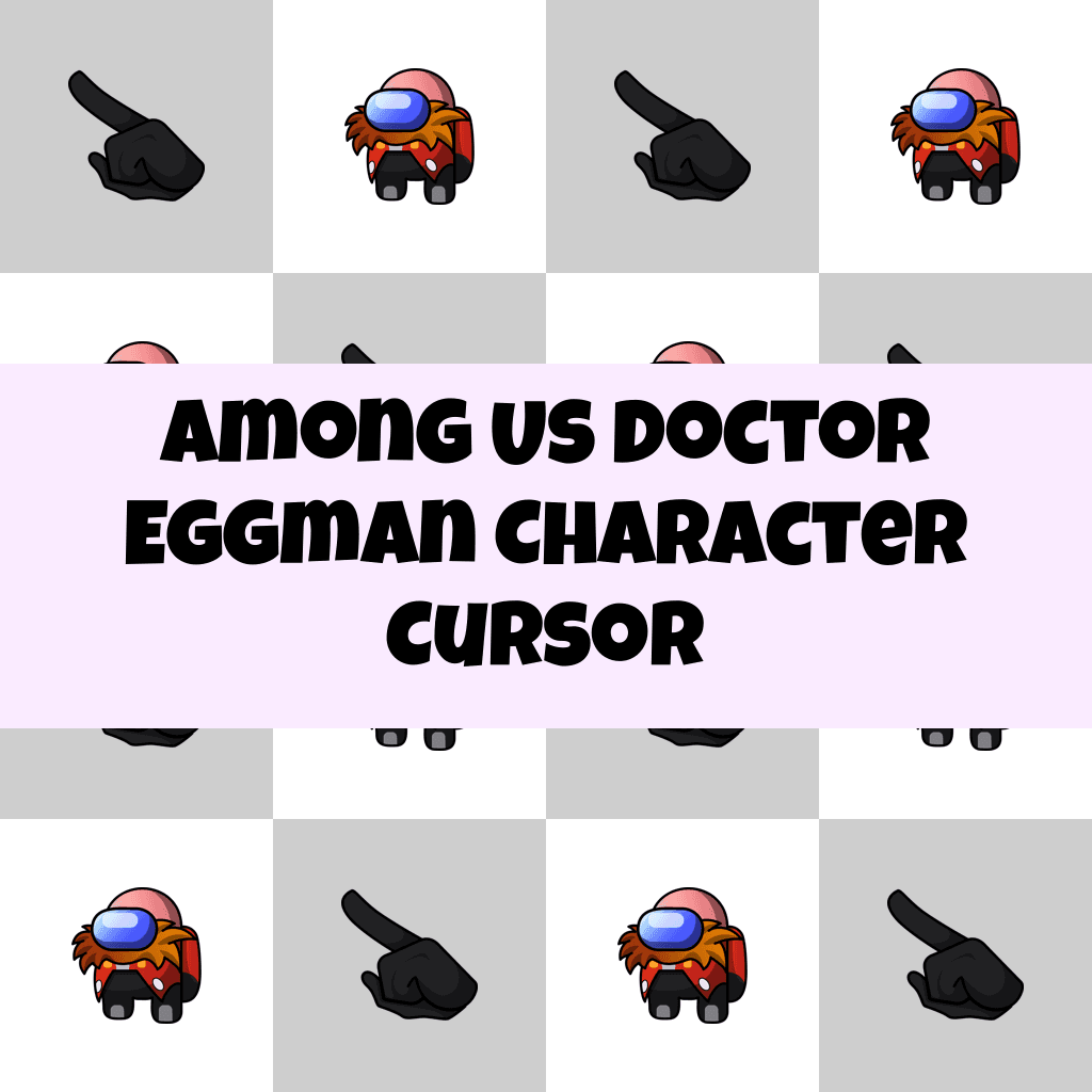 Preview Among Us Doctor Eggman Character cursor custom cursor pack
